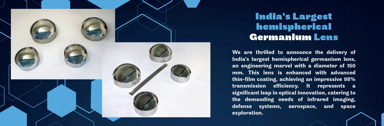 Largest hemispherical Germanium Lens